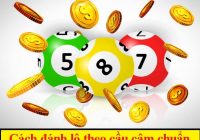 Hướng dẫn cách đánh lô theo cầu câm chuẩn không cần chỉnh